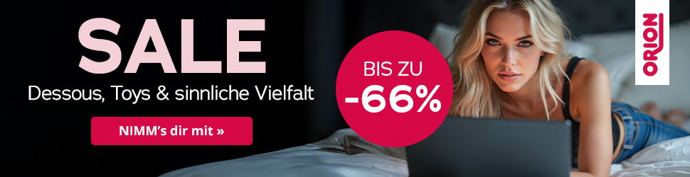ORION Sale — Dessous, Toys und sinnliche Vielfalt, bis zu 66 % reduziert